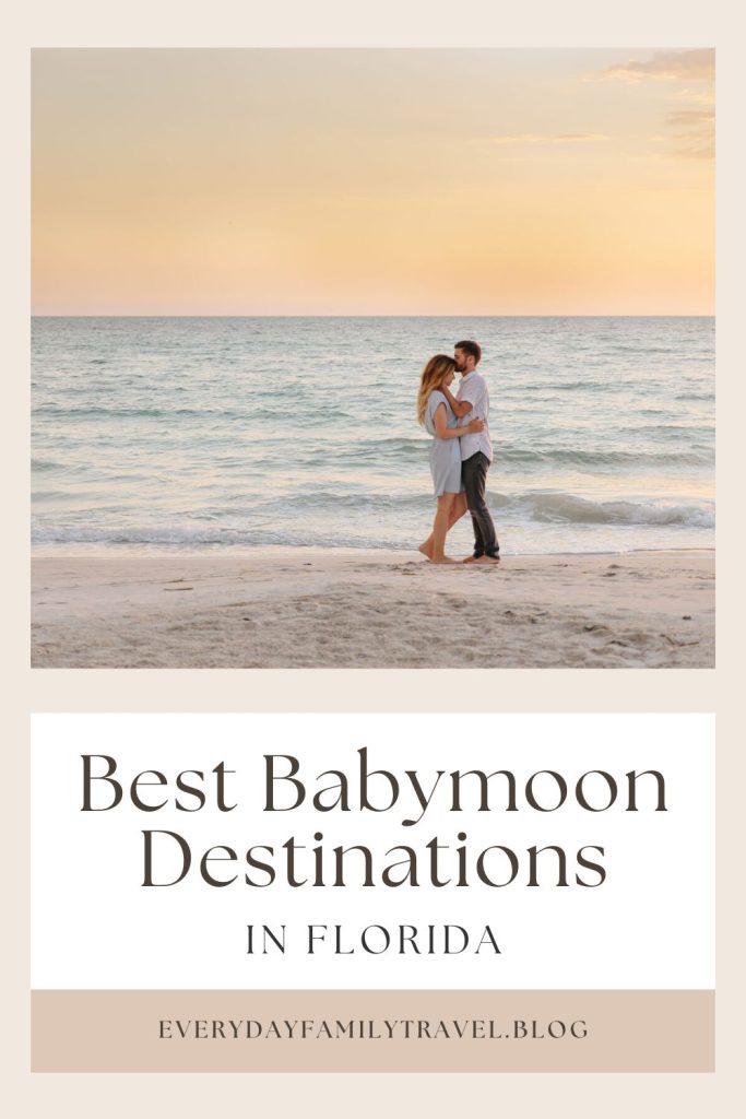 Pinterest pin for best babymoon destinations in Florida.
