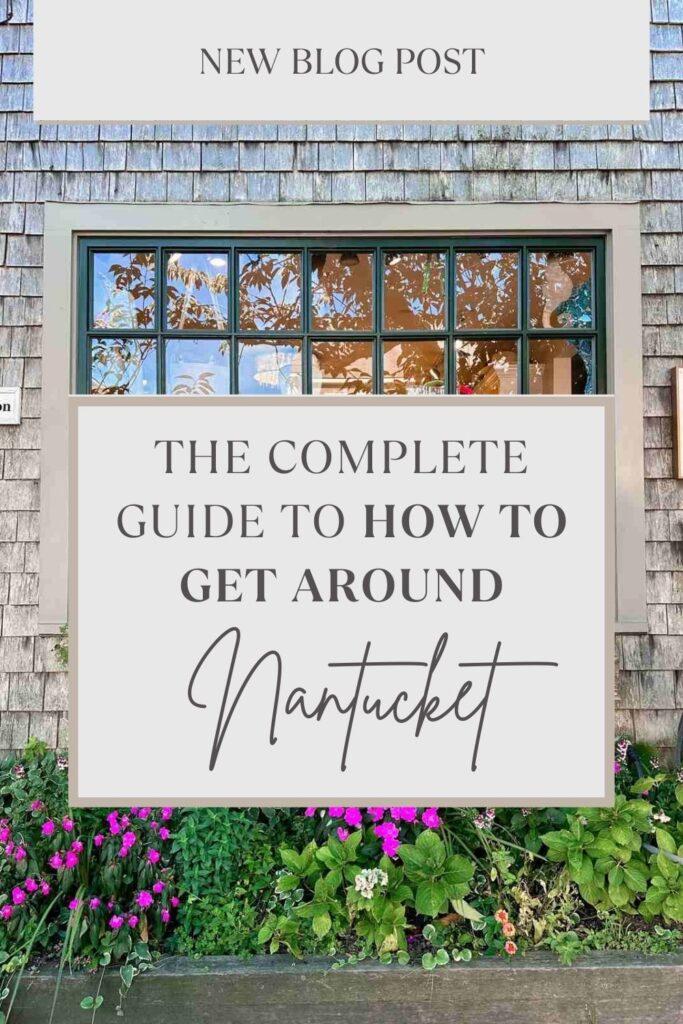 Pinterest pin for how to get around in Nantucket.
