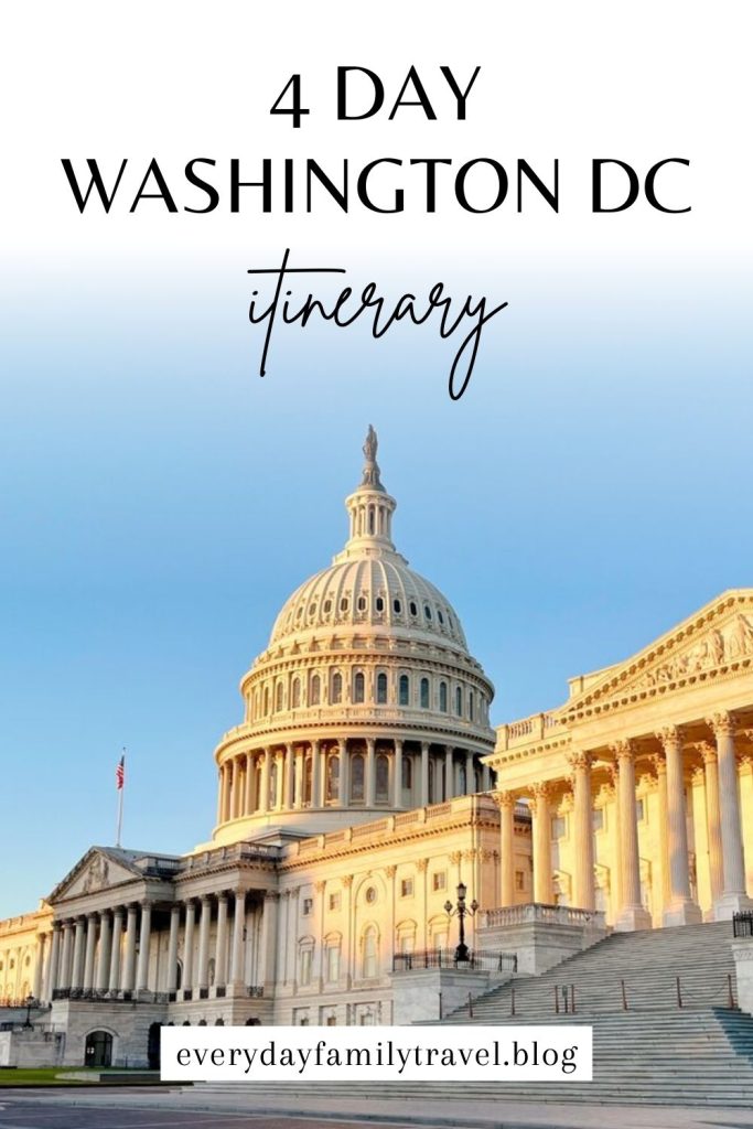 Pinterest pin for a 4 day Washington DC itinerary with the capitol building as the image.