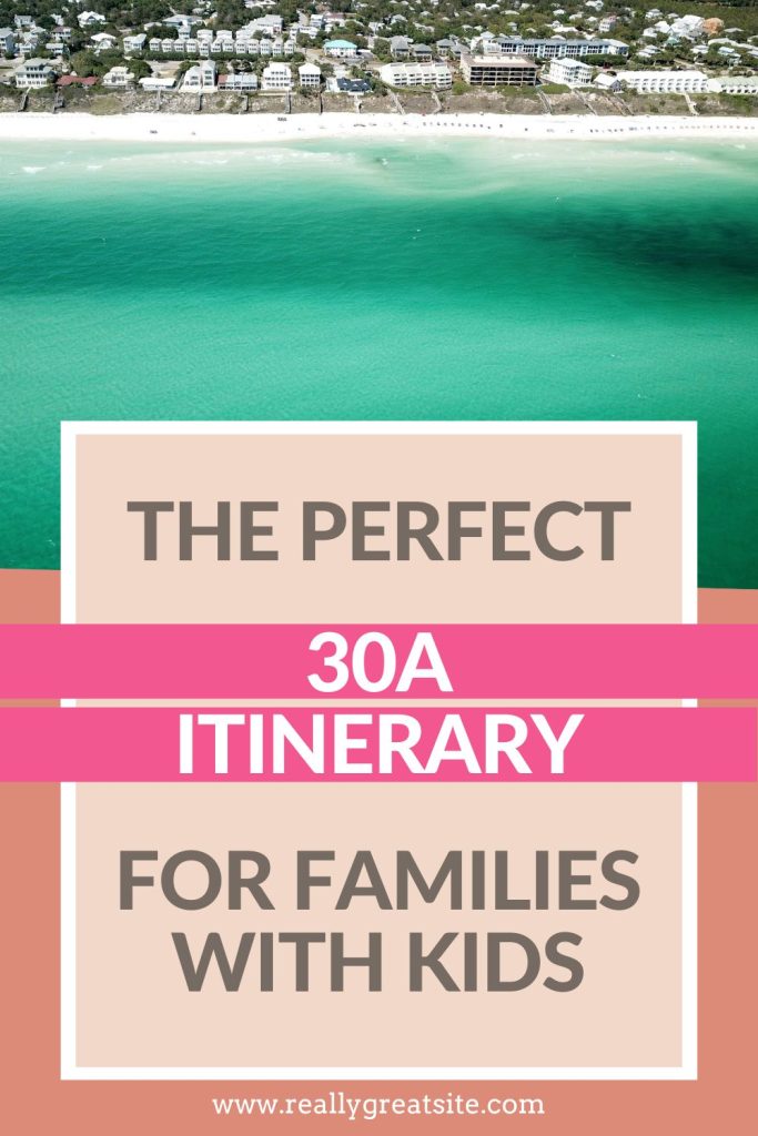 Pinterest pin for a 30A itinerary for families.